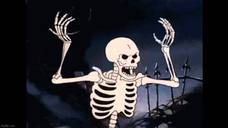 image tagged in spooky skeleton | made w/ Imgflip meme maker