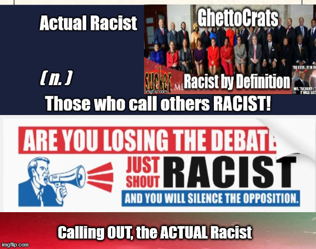 GhettoCrats & LimoCrats - THE Actural RACISTS | image tagged in ghettocrats,limocrats,actual racists,evil,democrats | made w/ Imgflip meme maker