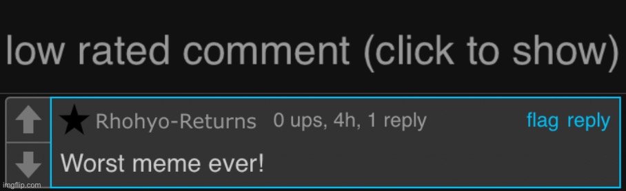Look who came back | image tagged in low rated comment dark mode version | made w/ Imgflip meme maker