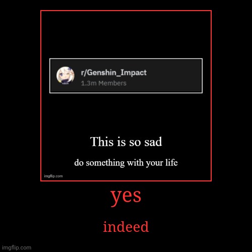 image tagged in funny,demotivationals | made w/ Imgflip demotivational maker