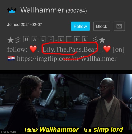 Then our worst fears have been foretold | simp lord; Wallhammer | image tagged in i think chancellor palpatine is a sith lord | made w/ Imgflip meme maker