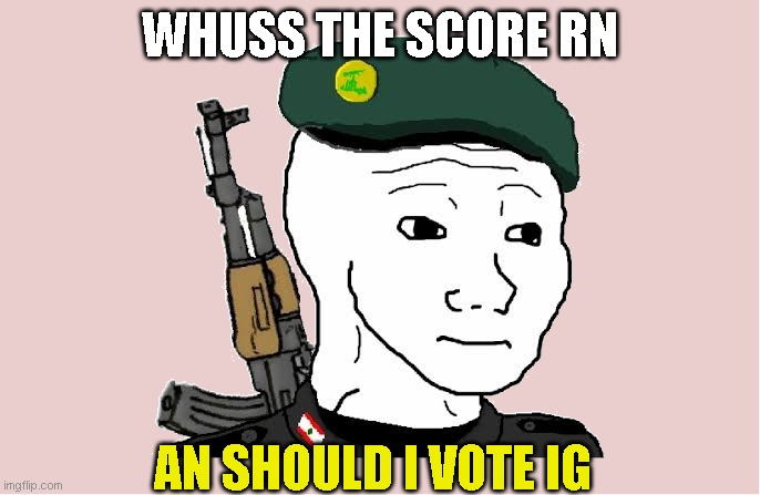 richard | WHUSS THE SCORE RN; AN SHOULD I VOTE IG | image tagged in solider | made w/ Imgflip meme maker