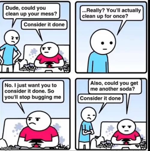 Consider it done | image tagged in comics | made w/ Imgflip meme maker