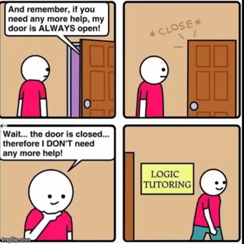 When spmeone says mu door is always open | image tagged in comics | made w/ Imgflip meme maker