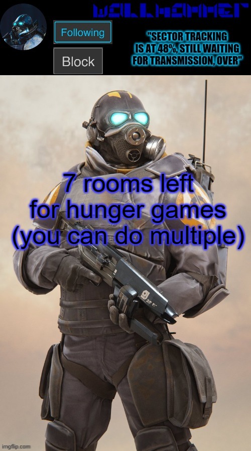 7 rooms left
for hunger games
(you can do multiple) | image tagged in wallhammer temp | made w/ Imgflip meme maker