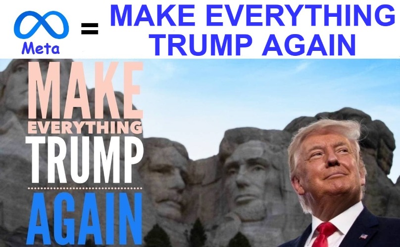 META = Make Everything Trump Again | image tagged in make everything trump again,meta,fuck zuckerberg,fuck biden,lets go brandon,zuck the cuck | made w/ Imgflip meme maker