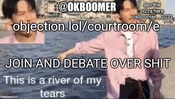 ver funi | objection.lol/courtroom/e; JOIN AND DEBATE OVER SHIT | image tagged in e | made w/ Imgflip meme maker
