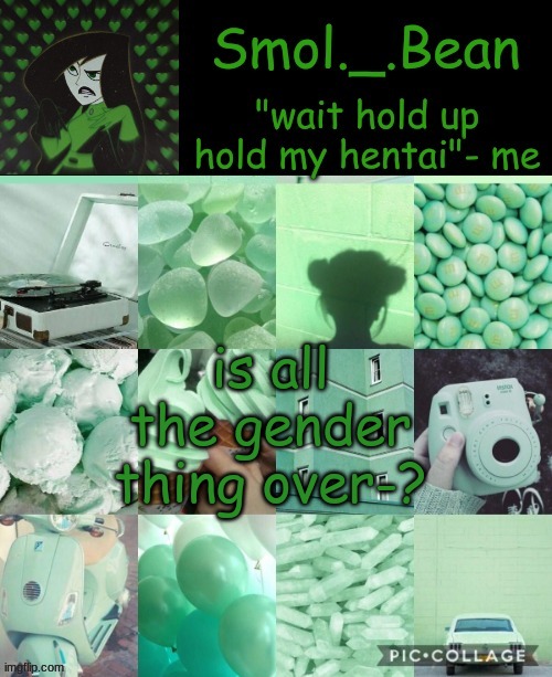 god i hope so | is all the gender thing over-? | image tagged in hold my hentai | made w/ Imgflip meme maker