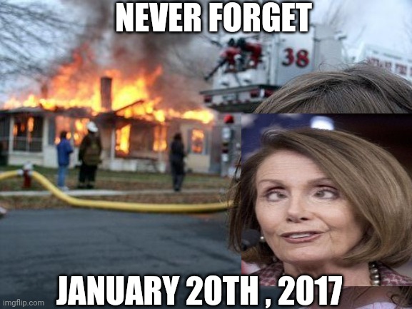 NEVER FORGET JANUARY 20TH , 2017 | made w/ Imgflip meme maker