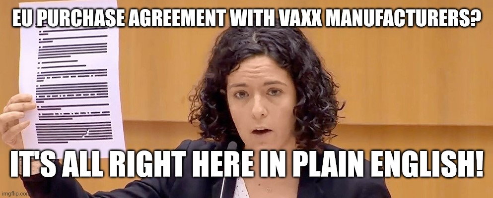 EU VAXX PURCHASE AGREEMENT | EU PURCHASE AGREEMENT WITH VAXX MANUFACTURERS? IT'S ALL RIGHT HERE IN PLAIN ENGLISH! | image tagged in eu vaxx purchasing agreement,political meme,funny memes | made w/ Imgflip meme maker