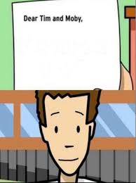 Dear tim and moby Blank Meme Template
