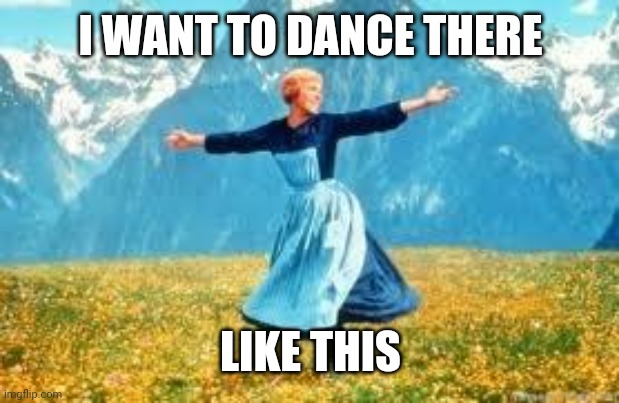 Look At All These Meme | I WANT TO DANCE THERE LIKE THIS | image tagged in memes,look at all these | made w/ Imgflip meme maker