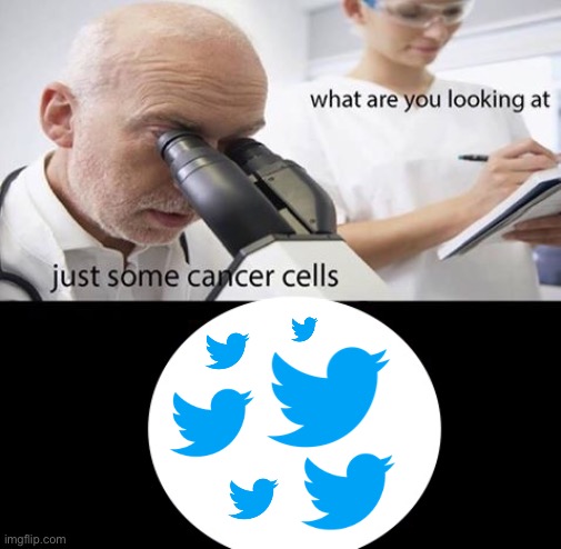 Looking at cancer cells | image tagged in looking at cancer cells | made w/ Imgflip meme maker