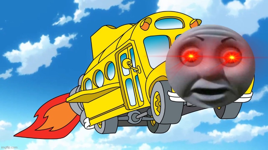 The Magic School Bus | image tagged in the magic school bus | made w/ Imgflip meme maker