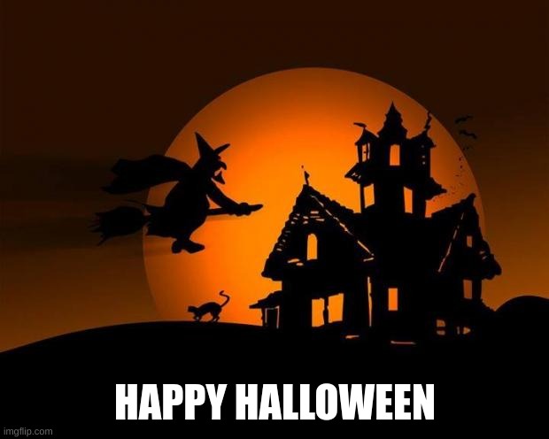 happy halloween | HAPPY HALLOWEEN | image tagged in happy halloween | made w/ Imgflip meme maker