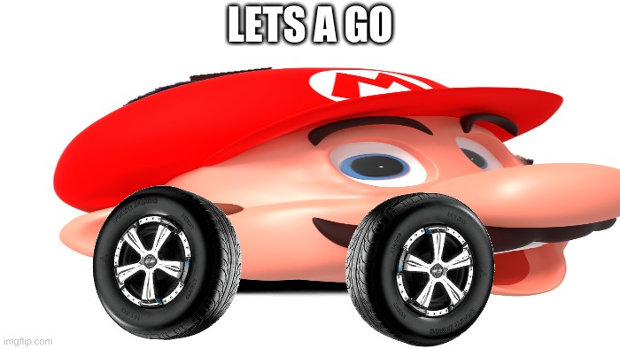 Mario Convertible | LETS A GO | made w/ Imgflip meme maker