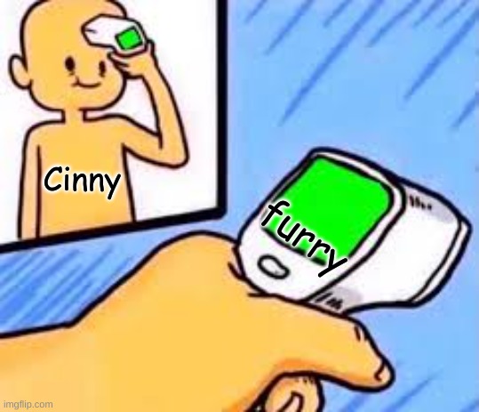 Temperature Scanner template | Cinny furry | image tagged in temperature scanner template | made w/ Imgflip meme maker