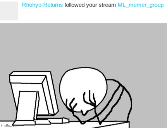 i think rhohyo made some drama | image tagged in memes,computer guy facepalm | made w/ Imgflip meme maker