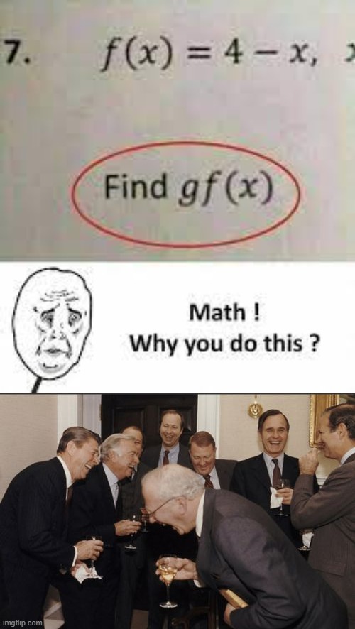 The real reason why I hate math | image tagged in memes,laughing men in suits | made w/ Imgflip meme maker