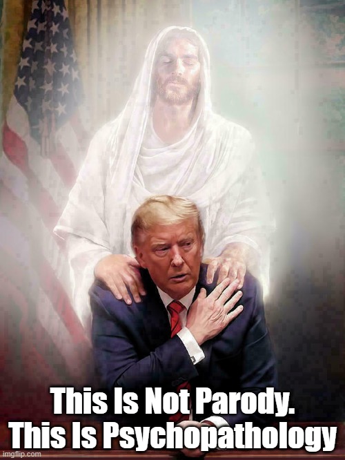 This Is Not arody | This Is Not Parody. This Is Psychopathology | image tagged in parody,psychopathologyy,trump,trump cult,conservative christianity | made w/ Imgflip meme maker