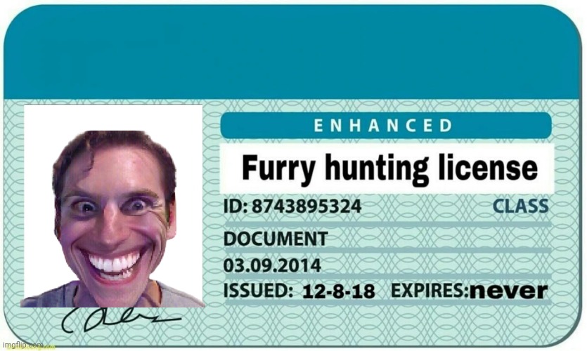 furry hunting license | image tagged in furry hunting license | made w/ Imgflip meme maker