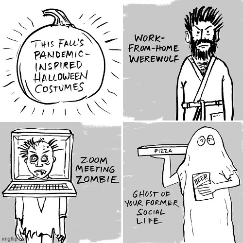 Pandemic Thinking-Halloween | image tagged in memes,comics,pandemic,inspiring,halloween,costumes | made w/ Imgflip meme maker