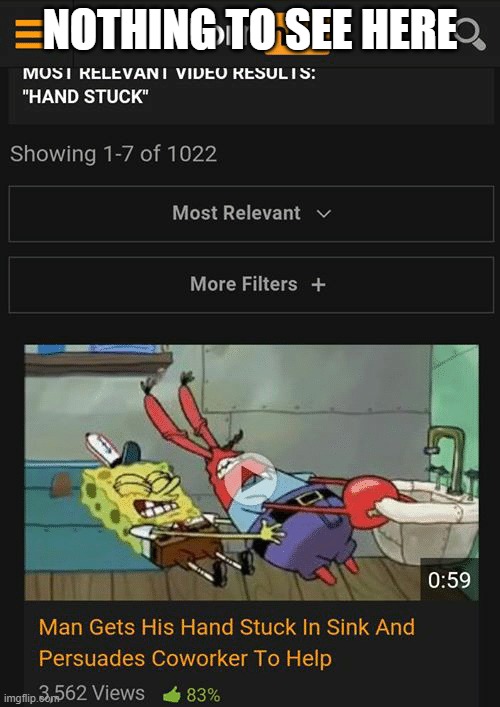 NOTHING TO SEE HERE | made w/ Imgflip meme maker