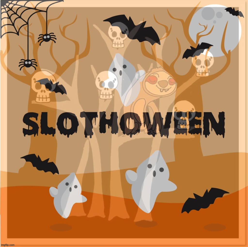 Slothoween | image tagged in slothoween | made w/ Imgflip meme maker