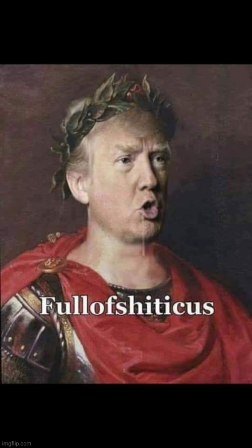 Fullofshiticus | image tagged in fullofshiticus | made w/ Imgflip meme maker