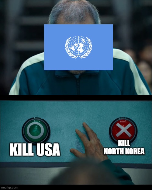 kill usa or north korea | KILL NORTH KOREA; KILL USA | image tagged in squid game | made w/ Imgflip meme maker