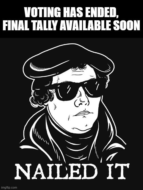 Based Martin Luther | VOTING HAS ENDED, FINAL TALLY AVAILABLE SOON | made w/ Imgflip meme maker