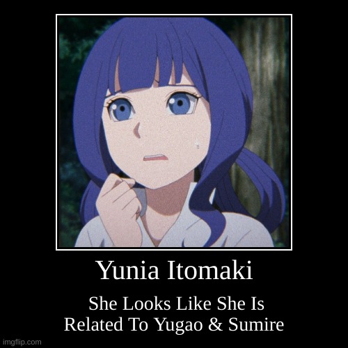 Yunia Itomaki | She Looks Like She Is Related To Yugao & Sumire | image tagged in funny,demotivationals | made w/ Imgflip demotivational maker