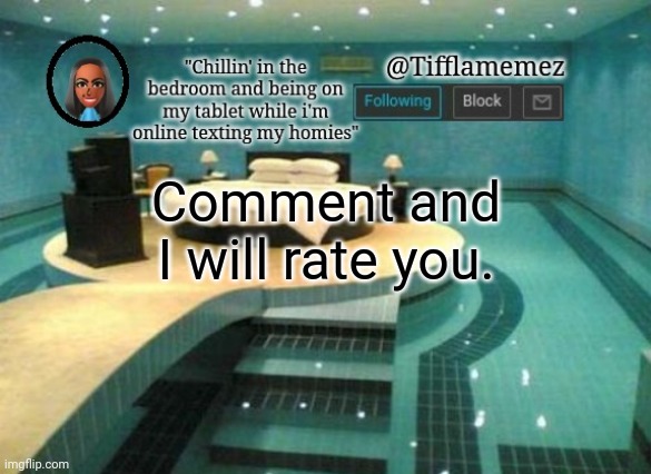 Comment and I will rate you. Hey | Comment and I will rate you. | image tagged in tifflamemez announcement template | made w/ Imgflip meme maker