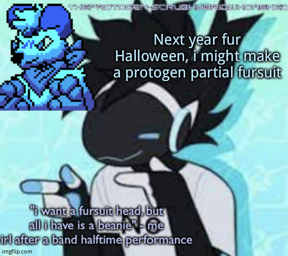 Ill also remake this temp tomorrow | Next year fur Halloween, i might make a protogen partial fursuit | image tagged in protogen template thx suga | made w/ Imgflip meme maker