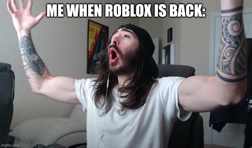 Finally!!!!! | ME WHEN ROBLOX IS BACK: | image tagged in charlie woooh,return of the king,yes | made w/ Imgflip meme maker