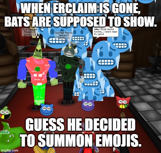 When a Vampire forgets his bats spell. | WHEN ERCLAIM IS GONE, BATS ARE SUPPOSED TO SHOW. GUESS HE DECIDED TO SUMMON EMOJIS. | image tagged in vampire | made w/ Imgflip meme maker