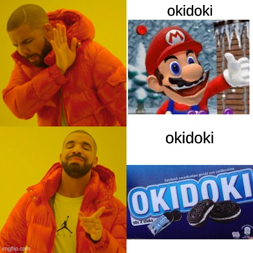 okidoki drake | okidoki; okidoki | image tagged in memes,drake hotline bling | made w/ Imgflip meme maker