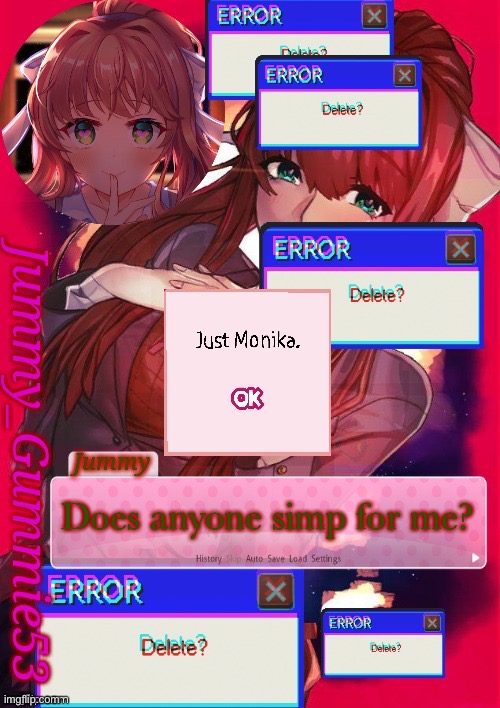 Idk if anyone does | Does anyone simp for me? | image tagged in another monika temp lmao | made w/ Imgflip meme maker