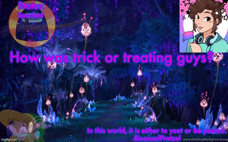 BisexualPretzel’s template | Spooked; How was trick or treating guys? | image tagged in bisexualpretzel s template | made w/ Imgflip meme maker