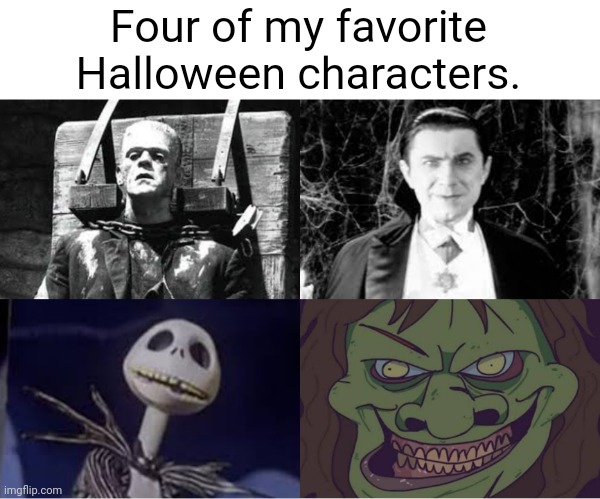 Happy late Halloween to y'all! | Four of my favorite Halloween characters. | image tagged in halloween,spooktober,spooky month,happy halloween,spooky,memes | made w/ Imgflip meme maker