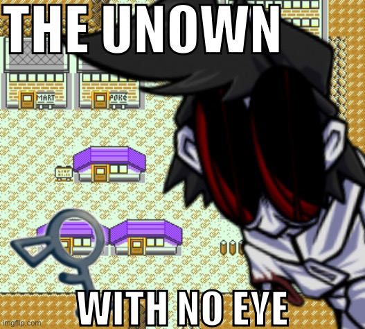 The Unown with no eye Blank Meme Template