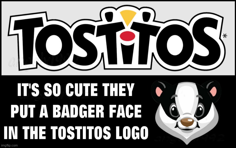 image tagged in tostitos,chips,tortilla chips,mexican food,badger,logo | made w/ Imgflip meme maker