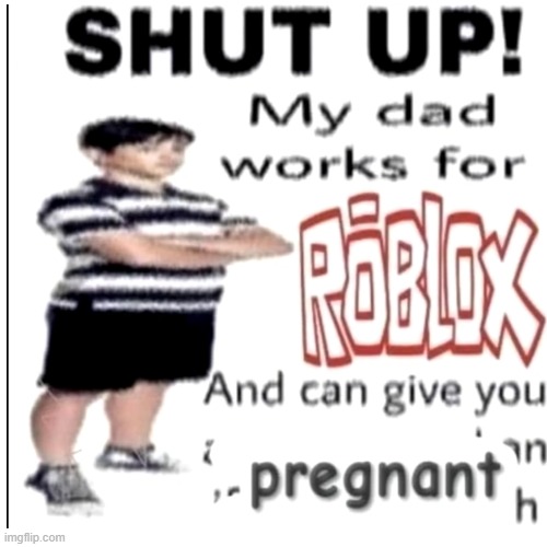? | image tagged in roblox,blank white template | made w/ Imgflip meme maker
