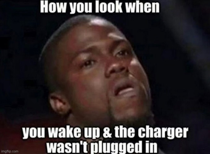 I hate when that happens | image tagged in memes,funny,true,charger,kevin hart meme | made w/ Imgflip meme maker
