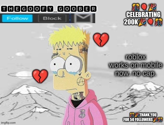 TheGoofy_Goober's announcement template | roblox works on mobile now. no cap. | image tagged in thegoofy_goober's announcement template,memes,imgflip | made w/ Imgflip meme maker