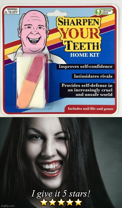 Fangs | I give it 5 stars! ⭐️ ⭐️ ⭐️ ⭐️ ⭐️ | image tagged in funny memes,fake products,dark humor | made w/ Imgflip meme maker