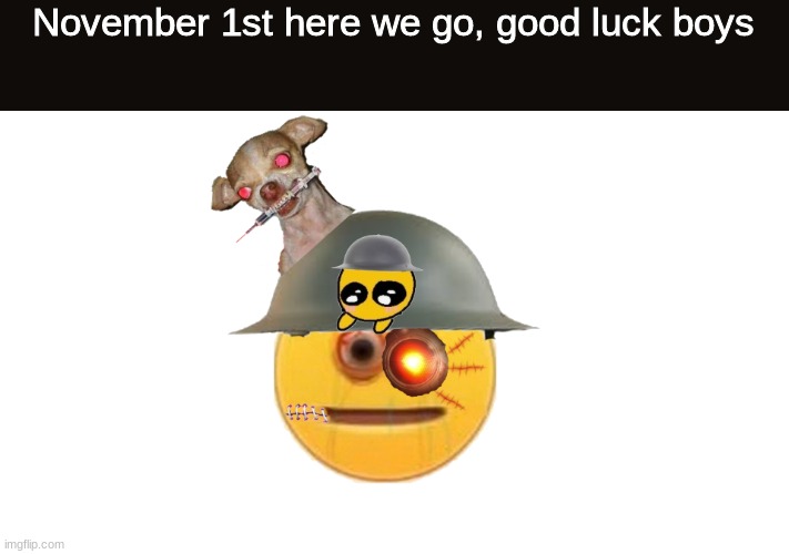 good luck | November 1st here we go, good luck boys | image tagged in crusader,no nut november | made w/ Imgflip meme maker