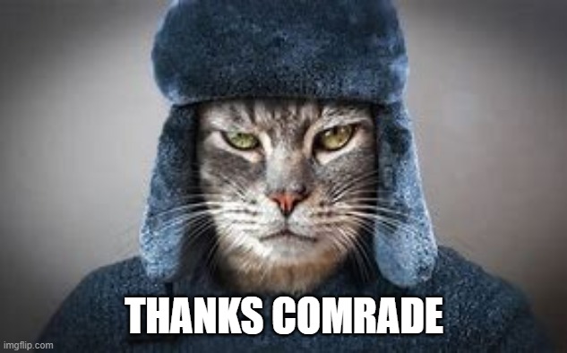 THANKS COMRADE | made w/ Imgflip meme maker