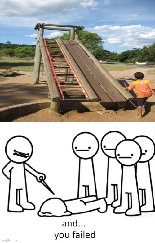 The Disaster Slide | image tagged in and you failed,slide,you had one job,memes,meme,fail | made w/ Imgflip meme maker