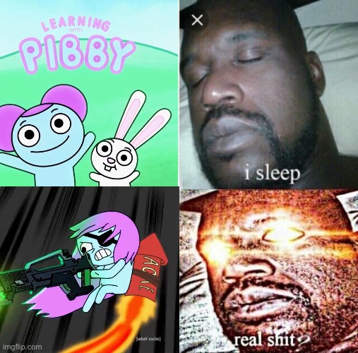 I swear if they don’t greenlight Pibby- | image tagged in learning with pibby,sleeping shaq,pibby,adult swim,memes | made w/ Imgflip meme maker